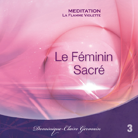 CD de méditation Le Féminin Sacré
