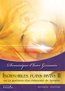 Incroyables Plans Divins (Tome II) de Dominique-Claire Germain